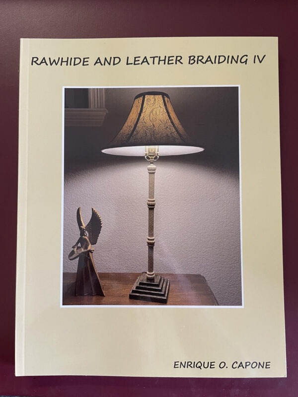 Rawhide & Leather Braiding IV - Enrique Capone