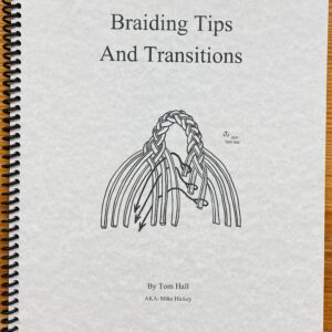 Braiding Tips and Transitions from Tom Hall (Mike Hickey)